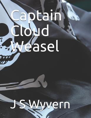 Captain Cloud Weasel 1717859771 Book Cover