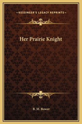 Her Prairie Knight 1169239633 Book Cover