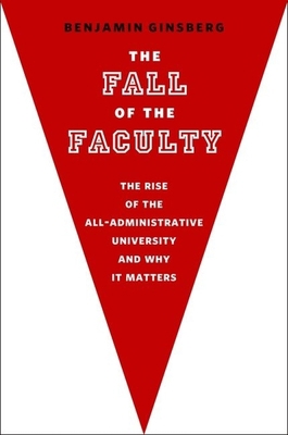 The Fall of the Faculty 019978244X Book Cover
