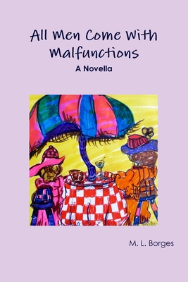 All Men Come With Malfunctions 1329159861 Book Cover