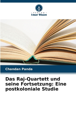 Das Raj-Quartett und seine Fortsetzung: Eine po... [German] 6209414397 Book Cover