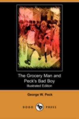 The Grocery Man and Peck's Bad Boy (Illustrated... 140991187X Book Cover