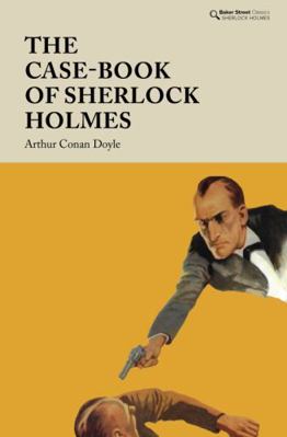 The Case-Book of Sherlock Holmes 1912464551 Book Cover