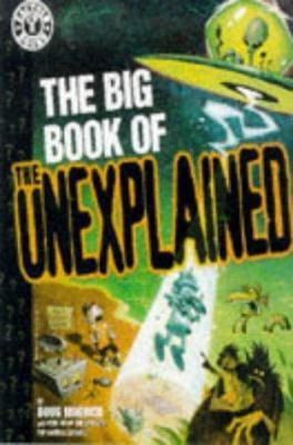 The Big Book of the Unexplained 1563892545 Book Cover