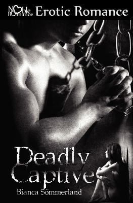 Deadly Captive 1605923087 Book Cover