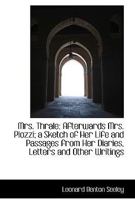 Mrs. Thrale: Afterwards Mrs. Piozzi; A Sketch o... 1103841297 Book Cover