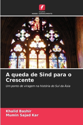 A queda de Sind para o Crescente [Portuguese] 6208308895 Book Cover