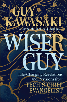 Wiser Guy: Life-Changing Revelations and Revisi... 1394324820 Book Cover