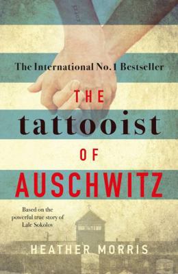 The Tattooist of Auschwitz: the heart-breaking ... 1785763687 Book Cover