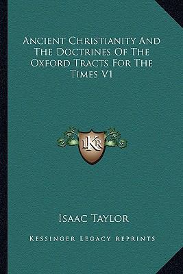 Ancient Christianity And The Doctrines Of The O... 1162977086 Book Cover