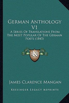 German Anthology V1: A Series Of Translations F... 1164578162 Book Cover