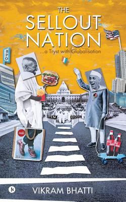 The Sellout Nation: A tryst with Globalisation 1642491624 Book Cover