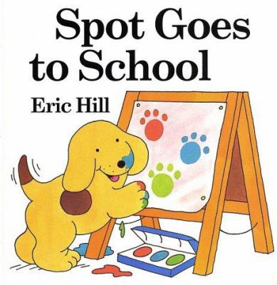 Spot Goes to School 0399237194 Book Cover