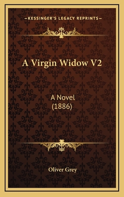 A Virgin Widow V2: A Novel (1886) 1166527174 Book Cover