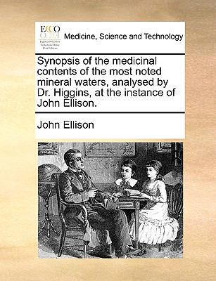 Synopsis of the Medicinal Contents of the Most ... 1170709567 Book Cover