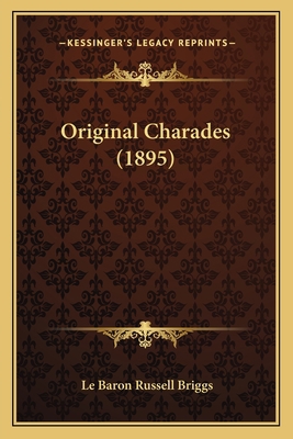 Original Charades (1895) 1166569071 Book Cover