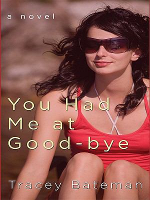 You Had Me at Good-Bye (Drama Queens Series #2) [Large Print] 1410408221 Book Cover