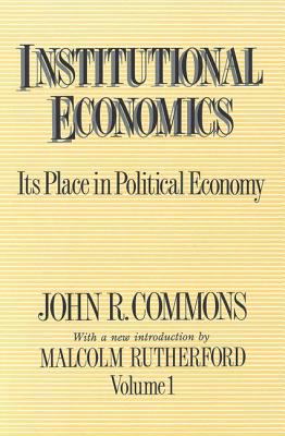 Institutional Economics: Its Place in Political... 0887387977 Book Cover