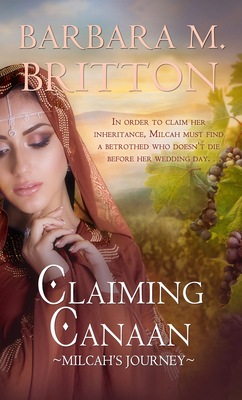 Claiming Canaan: Milcah's Journey Volume 6 1522302549 Book Cover