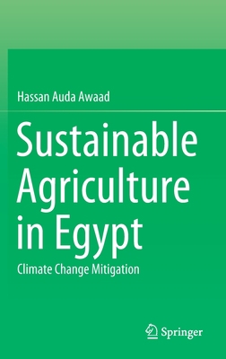 Sustainable Agriculture in Egypt: Climate Chang... 3030818721 Book Cover