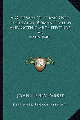 A Glossary Of Terms Used In Grecian, Roman, Ita... 1163292842 Book Cover
