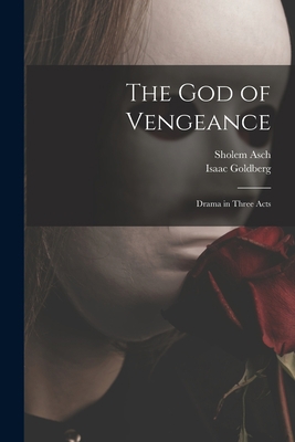 The God of Vengeance [microform]: Drama in Thre... 1013518012 Book Cover