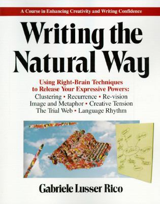 Writing the Natural Way: Using Right-Brain Tech... 0874772362 Book Cover