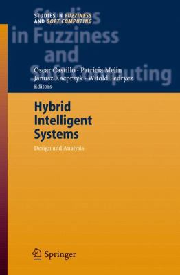 Hybrid Intelligent Systems: Analysis and Design 3540374191 Book Cover