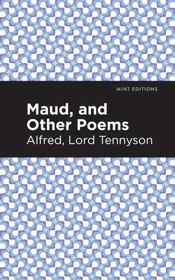 Maud, and Other Poems 151327080X Book Cover