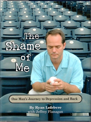 The Shame of Me: One Man's Journey to Depressio... 0984113029 Book Cover