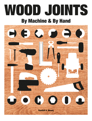 Wood Joints by Machine & by Hand 1784946575 Book Cover