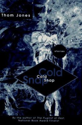 Cold Snap: Stories 0316473073 Book Cover