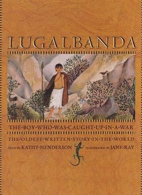 Lugalbanda: The Boy Who Got Caught Up in a War 1844287467 Book Cover