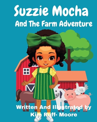 Suzzie Mocha And The Farm Adventure            Book Cover