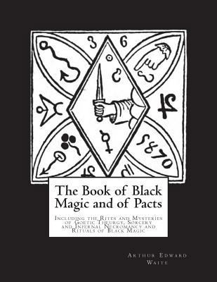 The Book of Black Magic and of Pacts: Including... 172179056X Book Cover