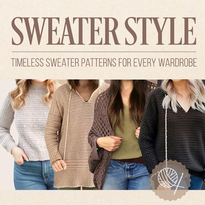 Sweater Style: Timeless Sweater Patterns for Ev... B0D9C3XMW8 Book Cover