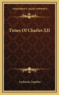 Times of Charles XII 1163860204 Book Cover