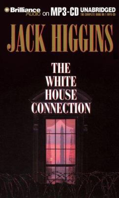 The White House Connection (Sean Dillon Series) 1597376817 Book Cover