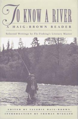 To Know a River: A Haig-Brown Reader (Haig-Brow... 1558214992 Book Cover