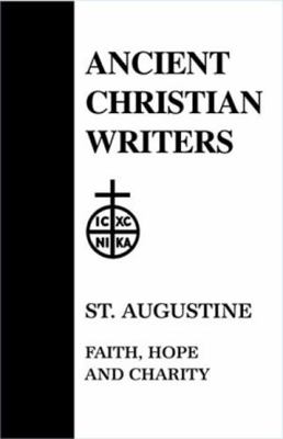 03. St. Augustine: Faith, Hope and Charity 0809100452 Book Cover