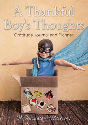 A Thankful Boy's Thoughts. Gratitude Journal an... 1683264797 Book Cover