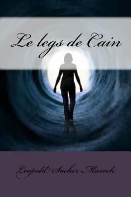 Le legs de Cain [French] 1533208913 Book Cover