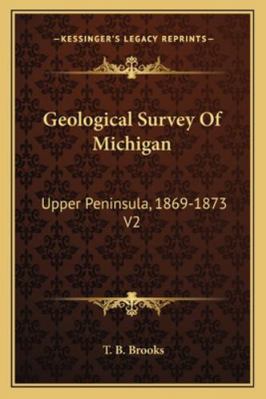 Geological Survey Of Michigan: Upper Peninsula,... 1163279552 Book Cover