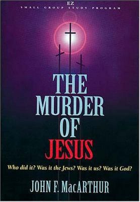 The Murder of Jesus [With Facilitator's Guide a... 0849987962 Book Cover