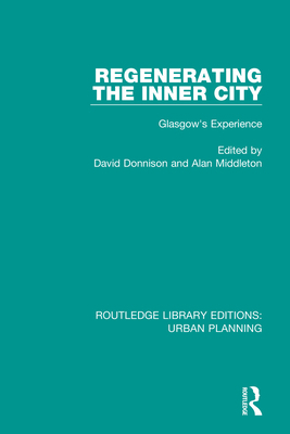 Regenerating the Inner City: Glasgow's Experience 113849027X Book Cover