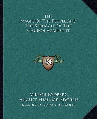 The Magic Of The People And The Struggle Of The... 1162903252 Book Cover