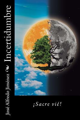 Incertidumbre [Spanish] 1541122143 Book Cover