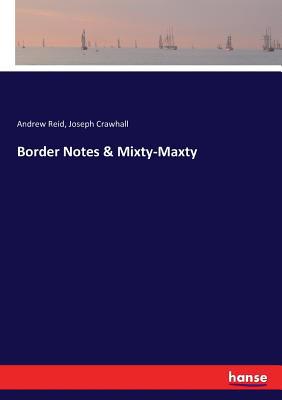 Border Notes & Mixty-Maxty 3337336035 Book Cover