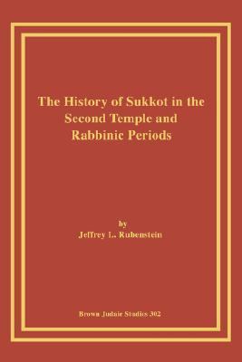 The History of Sukkot in the Second Temple and ... 193067533X Book Cover