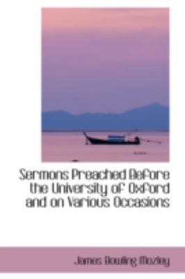 Sermons Preached Before the University of Oxfor... 0559224923 Book Cover